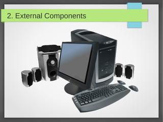 2. External Components

 