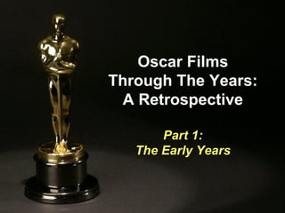 Oscar Films Through The Years: A Retrospective Part 1: The Early Years 