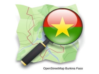 OpenStreetMap Burkina Faso
 