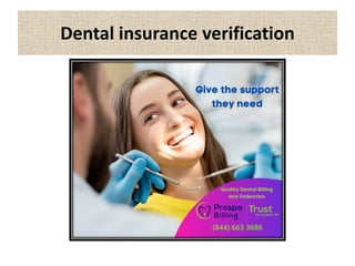 Dental insurance verification
 