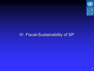 IV. Fiscal-Sustainability of SP




                                  13
 