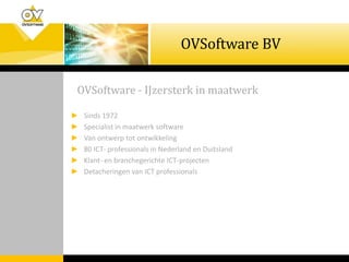 OVSoftware BV OVSoftware - IJzersterk in maatwerk ,[object Object]