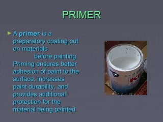 Primer Material Presentation paint | PPT