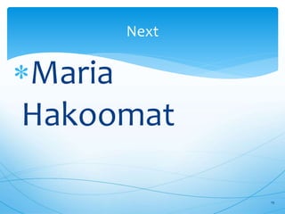 Next
Maria
Hakoomat
19
 
