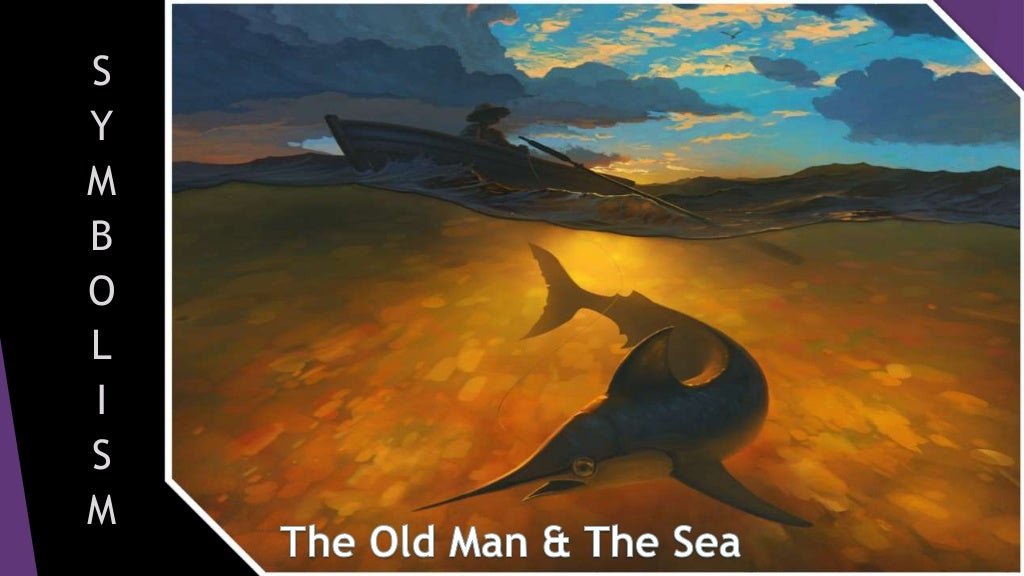 Symbolism in "The Old Man & The Sea"