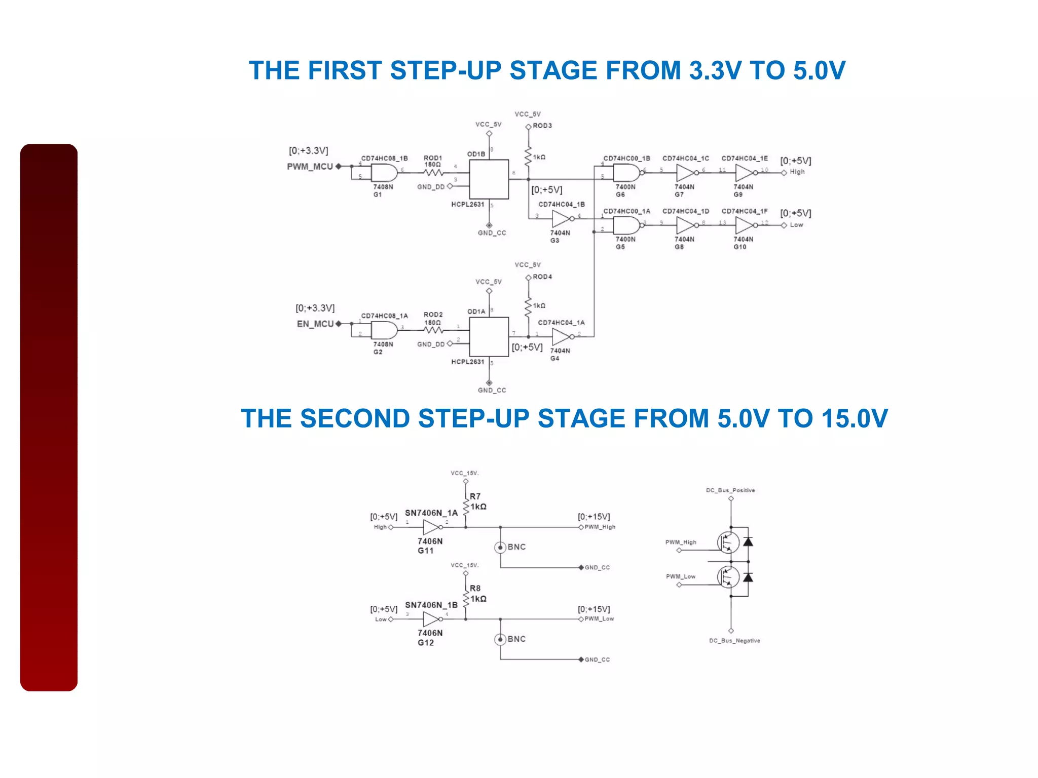 THE FIRST STEP-UP STAGE FROM 3.3V TO 5.0V
THE SECOND STEP-UP STAGE FROM 5.0V TO 15.0V
 