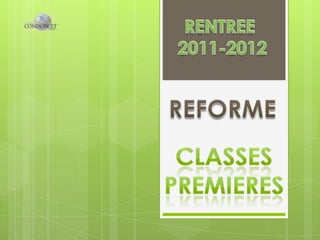 RENTREE  2011-2012 REFORME CLASSES PREMIERES 