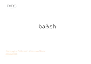 Campagne Collection Automne Hiver
2012/2013
 