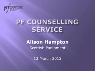Alison Hampton
 Scottish Parliament

   13 March 2013
 