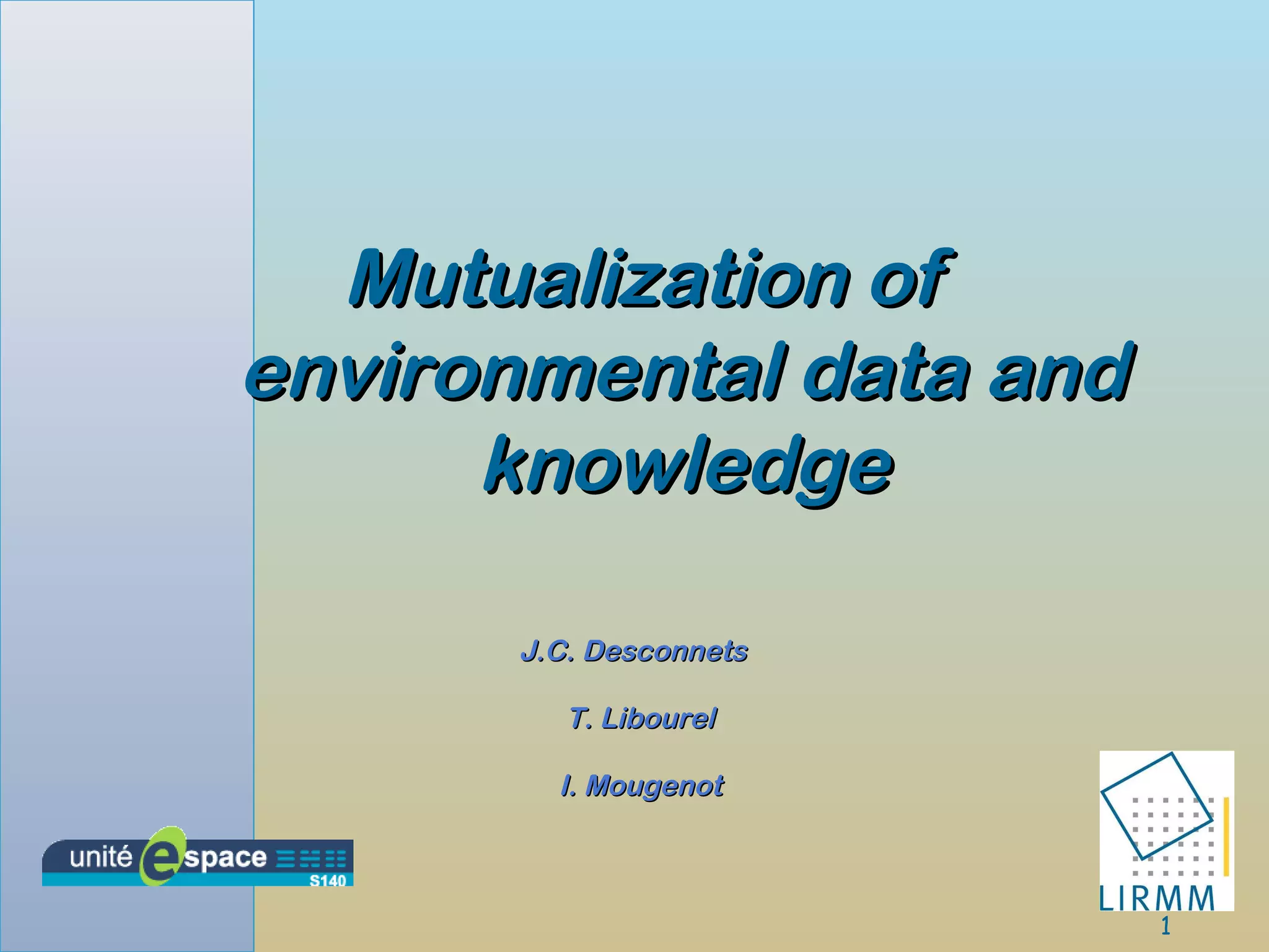 Mutualization of environmental data and knowledge | PPT