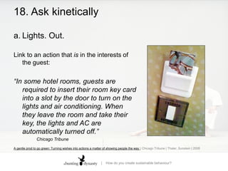Ariel created powder to wash at 30°“Did you know that if every household in London turned to 30°, there would be enough money saved to pay 24,769 families fuel & power bills for a full year”Do a good turn