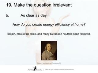 How do you create sustainable behaviour?Part III