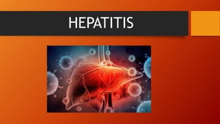 HEPATITIS
 