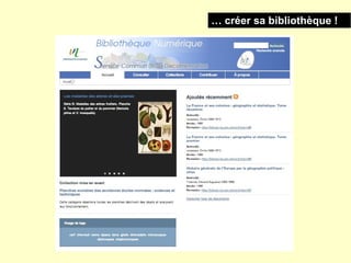 … créer sa bibliothèque !
 