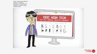 Client 
: 
Publicis 
Consultants 
pour 
Renault 
Activité 
: 
Agence 
de 
communication 
Réalisatrice 
: 
Claire 
Dufresne 
Producteur 
: 
Pavillon 
rouge 
Diffusion 
: 
Web 
 