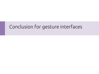 Conclusion for gesture interfaces