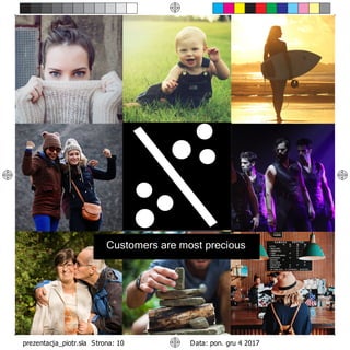 Customers are most precious
 