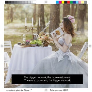 The bigger network, the more customers.
The more customers, the bigger network.
 