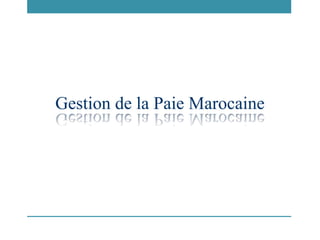 Gestion de la Paie Marocaine
 