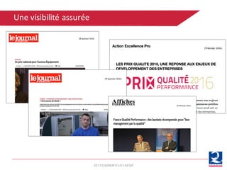 Une	visibilité	assurée
2017/CADR/N°01/V1AFQP
 