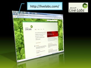 http://livelabs.com/ 