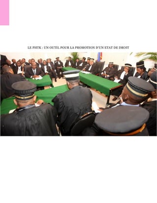 LE PHTK : UN OUTIL POUR LA PROMOTION D’UN ETAT DE DROIT
 