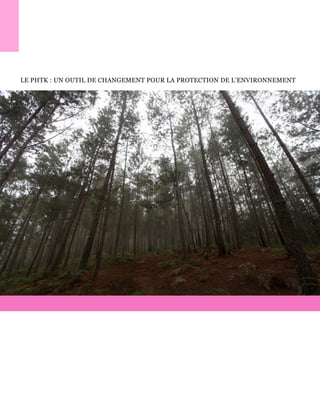 LE PHTK : UN OUTIL DE CHANGEMENT POUR LA PROTECTION DE L’ENVIRONNEMENT
 