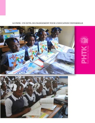 LE PHTK : UN OUTIL DE CHANGEMENT POUR L’EDUCATION UNIVERSELLE
PetKale
 