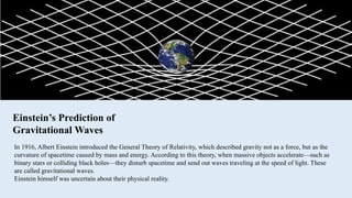 The Journey of Gravitational Wave Discovery from Einstein to LIGO | PPTX