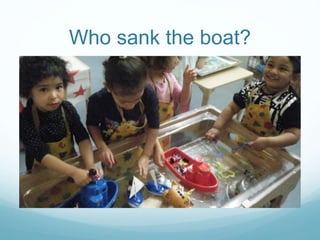 Who sank the boat?