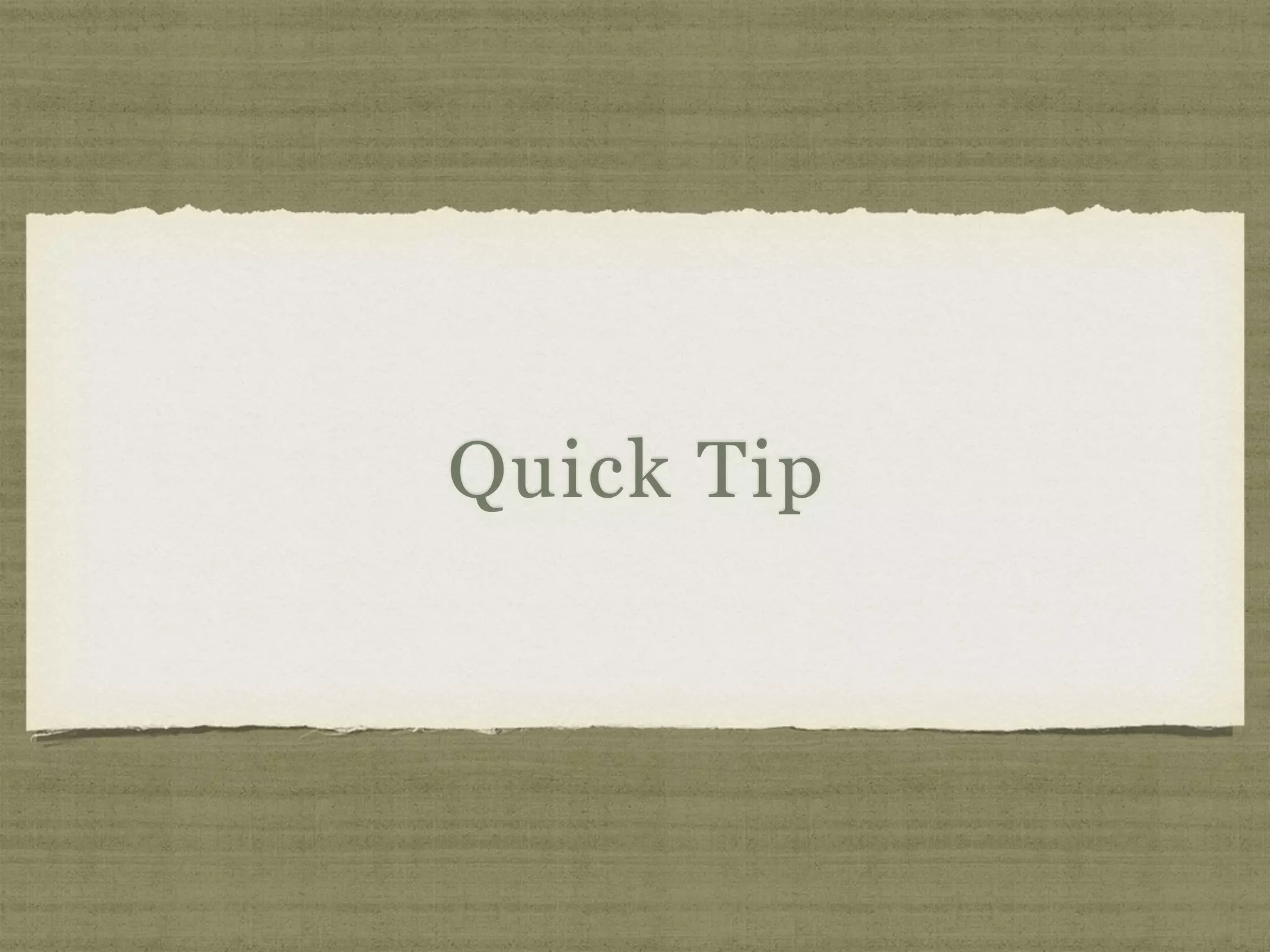 Quick Tip
 