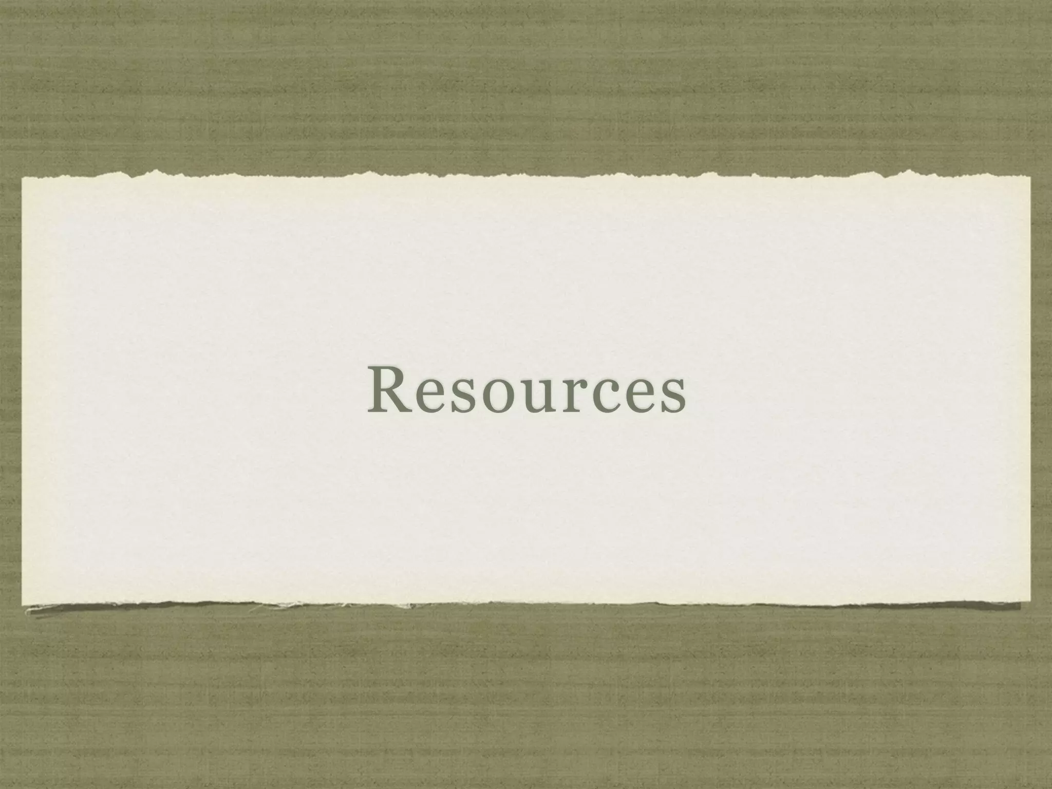 Resources
 