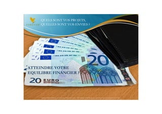 QUELS SONT VOS PROJETS,
     QUELLES SONT VOS ENVIES ?




ATTEINDRE VOTRE
EQUILIBRE FINANCIER ?




     Document à USAGE INTERNE émis par Forever Living Products France 06/2012 – Toute modification ou détournement de ce support n’est pas autorisé et serait passible de poursuites.
 