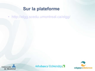 Sur la plateforme  http://elgg.scedu.umontreal.ca/elgg/   