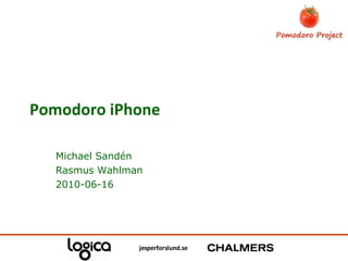 Pomodoro iPhone Michael Sandén Rasmus Wahlman 2010-06-16 