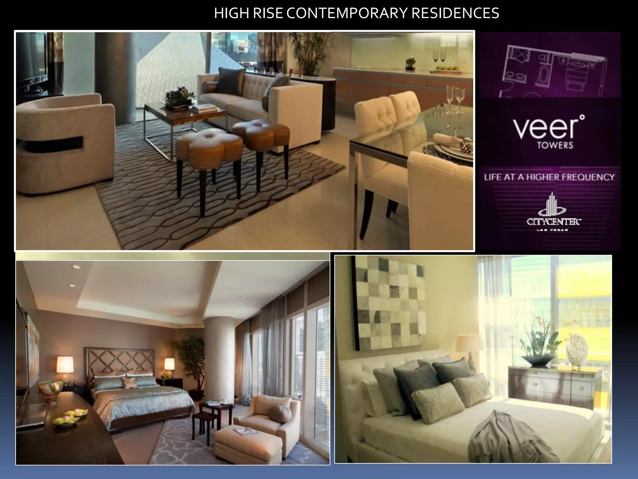 HIGH RISE CONTEMPORARY RESIDENCES
 