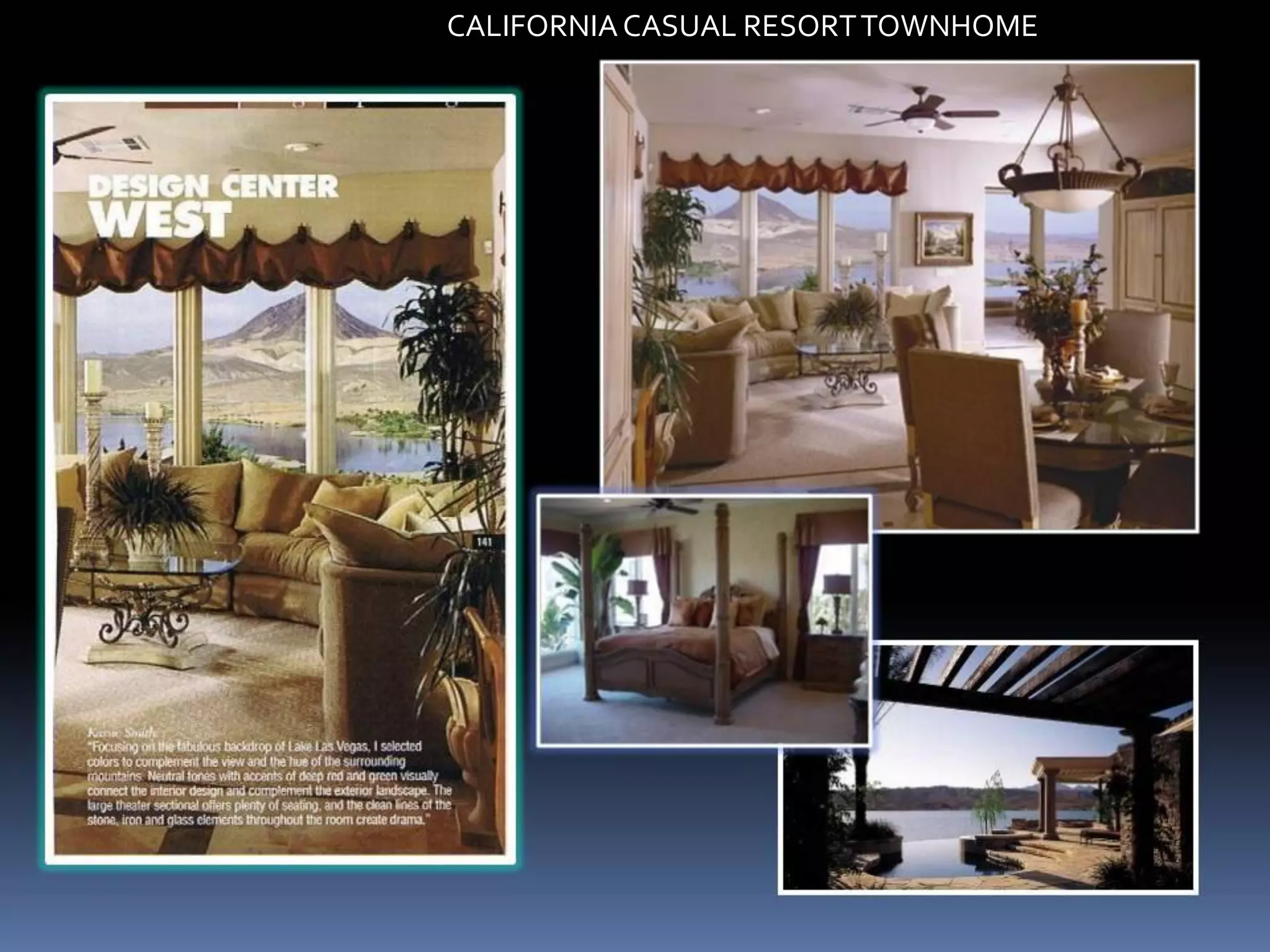 CALIFORNIA CASUAL RESORT TOWNHOME
 