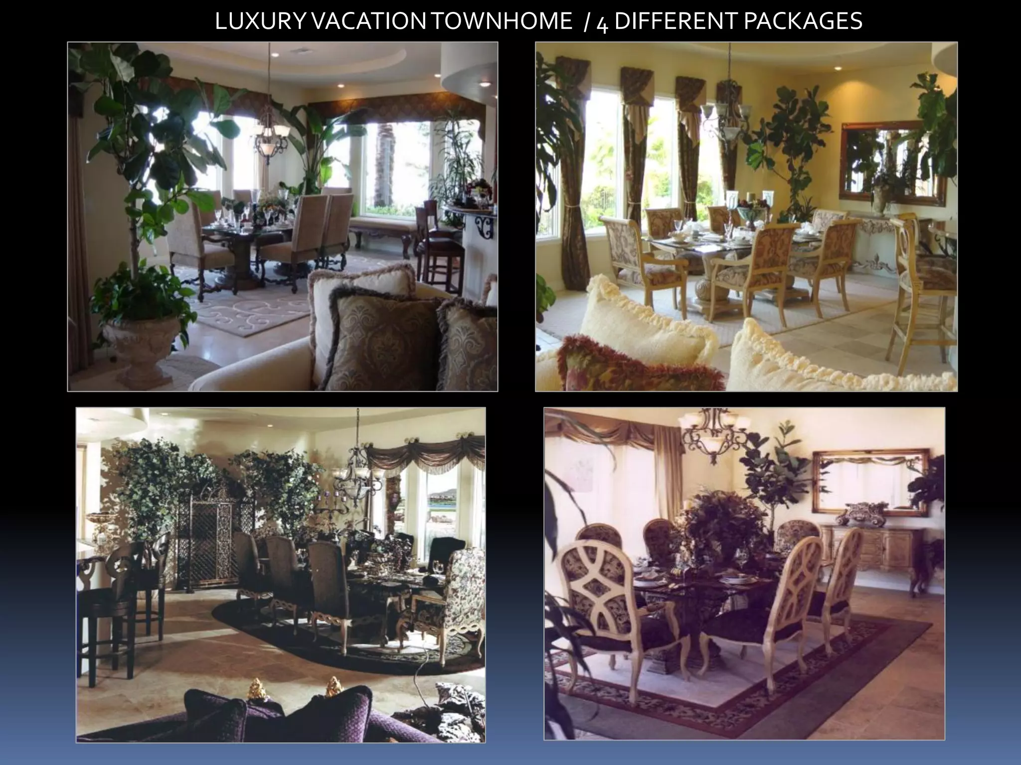LUXURY VACATION TOWNHOME / 4 DIFFERENT PACKAGES
 