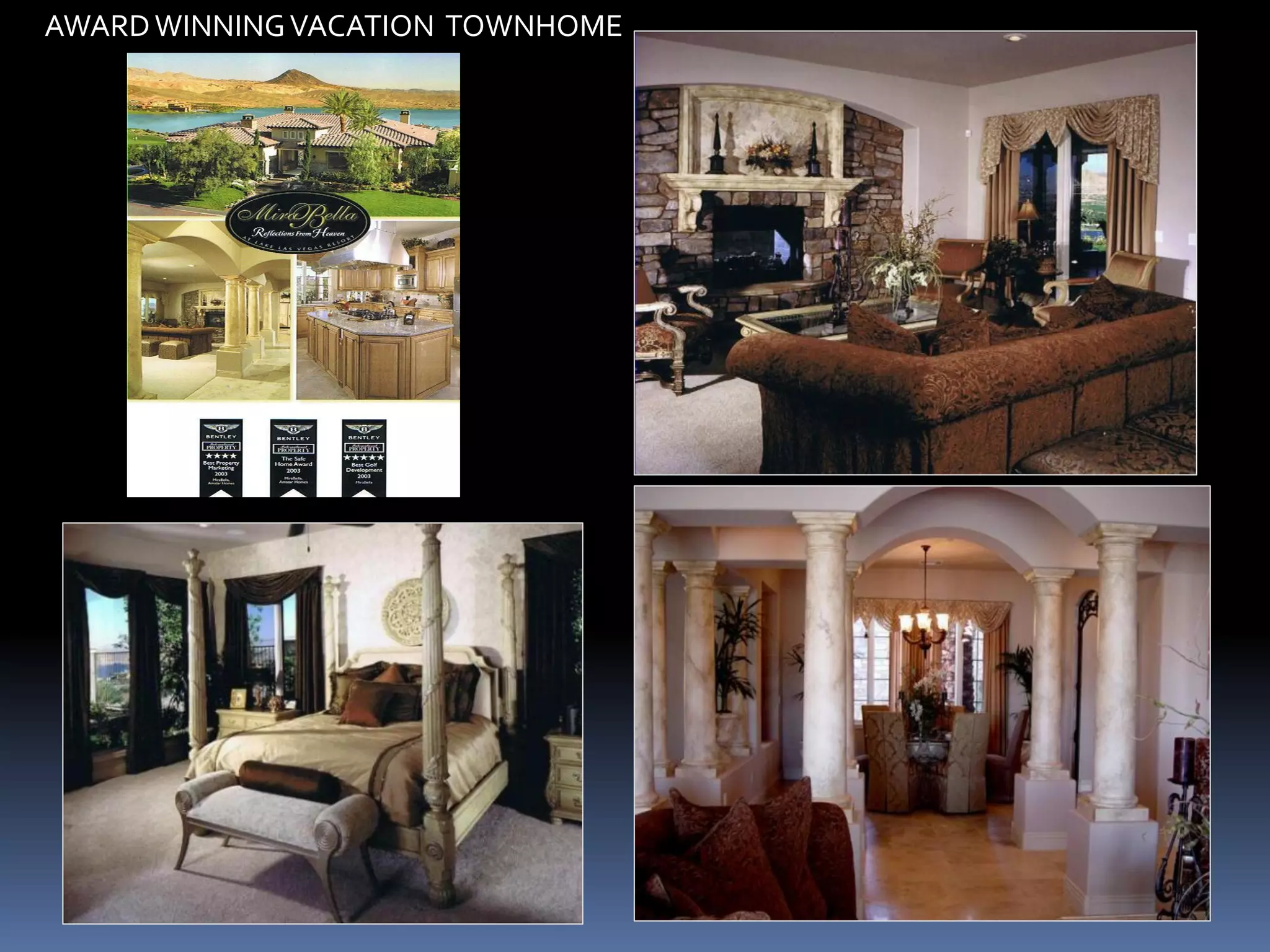 AWARD WINNING VACATION TOWNHOME
 