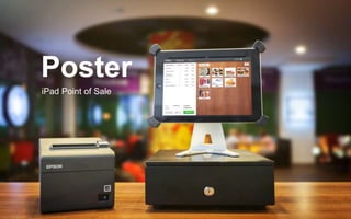 Poster
iPad Point of Sale
 