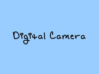 Digital Camera 