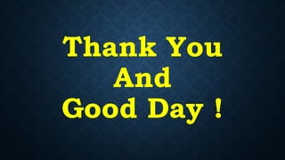 Thank You
And
Good Day !
 