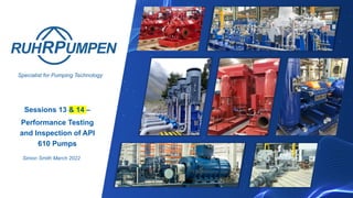 Presentation PPT Session 14 - Perf Testing and Inspection of API610 ...