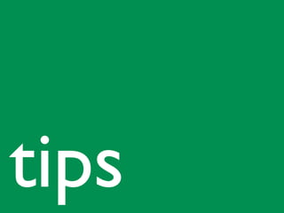 tips
 