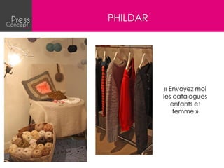 PHILDAR




           « Envoyez moi
          les catalogues
             enfants et
              femme »
 