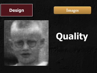 Design




         Quality
 