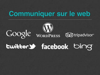 Communiquer sur le web
 