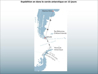 Expédition en dans le cercle antarctique en 13 jours
 