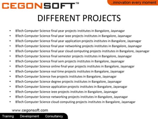 DIFFERENT PROJECTS
•
•
•
•
•
•
•
•
•
•
•
•
•
•
•

BTech Computer Science final year projects institutes in Bangalore, Jayanagar
BTech Computer Science final year ieee projects institutes in Bangalore, Jayanagar
BTech Computer Science final year application projects institutes in Bangalore, Jayanagar
BTech Computer Science final year networking projects institutes in Bangalore, Jayanagar
BTech Computer Science final year cloud computing projects institutes in Bangalore, Jayanagar
BTech Computer Science final semester projects institutes in Bangalore, Jayanagar
BTech Computer Science final sem projects institutes in Bangalore, Jayanagar
BTech Computer Science online final year projects institutes in Bangalore, Jayanagar
BTech Computer Science real time projects institutes in Bangalore, Jayanagar
BTech Computer Science live projects institutes in Bangalore, Jayanagar
BTech Computer Science degree projects institutes in Bangalore, Jayanagar
BTech Computer Science application projects institutes in Bangalore, Jayanagar
BTech Computer Science ieee projects institutes in Bangalore, Jayanagar
BTech Computer Science networking projects institutes in Bangalore, Jayanagar
BTech Computer Science cloud computing projects institutes in Bangalore, Jayanagar

 