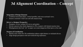 Safety Implementation of 3 Dimensions Alignment Coordination in Highway ...
